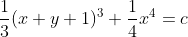 \frac{1}{3}(x+y+1)^3+\frac{1}{4}x^4=c