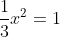 \frac{1}{3}x^2=1