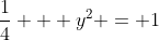 \frac{1}{4} + y^2 = 1