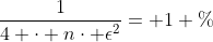 \frac{1}{4 \cdot n\cdot \epsilon^2}= 1 \%