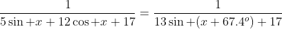 \frac{1}{5\sin x+12\cos x+17}=\frac{1}{13\sin (x+67.4^o)+17}