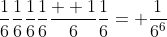 \frac{1}{6}\frac{1}{6}\frac{1}{6}\frac{1}{6}\frac{  1}{6}\frac{1}{6}= \frac{1}{6^6}