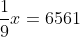 \frac{1}{9}x=6561