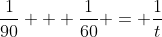 \frac{1}{90} + \frac{1}{60} = \frac{1}{t}