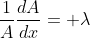 \frac{1}{A}\frac{dA}{dx}= \lambda