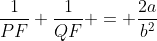 \frac{1}{PF}+\frac{1}{QF} = \frac{2a}{b^2}