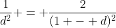 \frac{1}{d^2} = \frac{2}{(1 - d)^2}