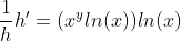 \frac{1}{h}h'=(x^yln(x))ln(x)