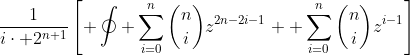 \frac{1}{i\cdot 2^{n+1}}\left[ \oint \sum_{i=0}^{n}\binom{n}{i}z^{2n-2i-1}+ \sum_{i=0}^{n}\binom{n}{i}z^{i-1}\right]