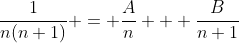 \frac{1}{n(n+1)} = \frac{A}{n} + \frac{B}{n+1}