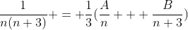 \frac{1}{n(n+3)} = \frac{1}{3}(\frac{A}{n} + \frac{B}{n+3})