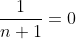 \frac{1}{n+1}=0