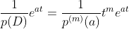\frac{1}{p(D)}e^{at}=\frac{1}{p^{(m)}(a)}t^me^{at}
