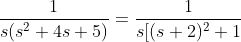 \frac{1}{s(s^2+4s+5)}=\frac{1}{s[(s+2)^2+1}