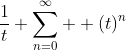 \frac{1}{t} \sum^{\infty}_{n=0}  (t)^n