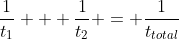 \frac{1}{t_1} + \frac{1}{t_2} = \frac{1}{t_{total}}