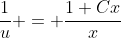 \frac{1}{u} = \frac{1+Cx}{x}