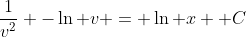 \frac{1}{v^2} -\ln v = \ln x +C