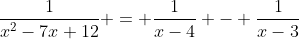 \frac{1}{x^2-7x+12} = \frac{1}{x-4} - \frac{1}{x-3}