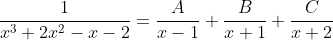 \frac{1}{x^3+2x^2-x-2}=\frac{A}{x-1}+\frac{B}{x+1}+\frac{C}{x+2}