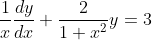 \frac{1}{x}\frac{dy}{dx}+\frac{2}{1+x^2}y=3