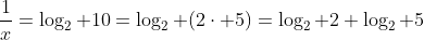 \frac{1}{x}=\log_2 10=\log_2 (2\cdot 5)=\log_2 2+\log_2 5