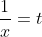\frac{1}{x}=t