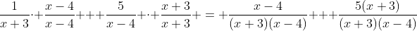 \frac{1}{x+3}\cdot \frac{x-4}{x-4} + \frac{5}{x-4} \cdot \frac{x+3}{x+3} = \frac{x-4}{(x+3)(x-4)} + \frac{5(x+3)}{(x+3)(x-4)}