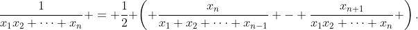 \frac{1}{x_1x_2 \cdots x_n} = \frac{1}{2} \left( \frac{x_n}{x_1 x_2 \cdots x_{n-1}} - \frac{x_{n+1}}{x_1x_2 \cdots x_n} \right).