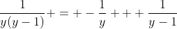 \frac{1}{y(y-1)} = -\frac{1}{y} + \frac{1}{y-1}