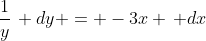 \frac{1}{y}\, dy = -3x \, dx