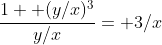 \frac{1+ (y/x)^3}{y/x}= 3/x