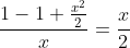 \frac{1-1+\frac{x^2}{2}}{x}=\frac{x}{2}