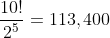 \frac{10!}{2^5}=113,400