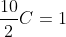 \frac{10}{2}C=1