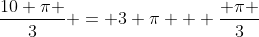 \frac{10 \pi }{3} = 3 \pi + \frac{ \pi }{3}