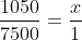 \frac{1050}{7500}=\frac{x}{1}