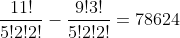 \frac{11!}{5!2!2!}-\frac{9!3!}{5!2!2!}=78624