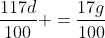 \frac{117d}{100} =\frac{17g}{100}