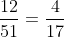\frac{12}{51}=\frac{4}{17}
