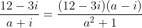 \frac{12-3i}{a+i}=\frac{(12-3i)(a-i)}{a^2+1}