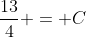 \frac{13}{4} = C