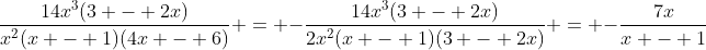 \frac{14x^3(3 - 2x)}{x^2(x - 1)(4x - 6)} = -\frac{14x^3(3 - 2x)}{2x^2(x - 1)(3 - 2x)} = -\frac{7x}{x - 1};~x \neq 0, \frac{3}{2}