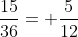 \frac{15}{36}= \frac{5}{12}