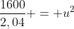\frac{1600}{2,04} = u^2