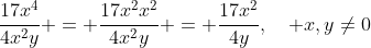 \frac{17x^4}{4x^2y} = \frac{17x^2x^2}{4x^2y} = \frac{17x^2}{4y},\quad x,y\neq0