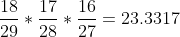 \frac{18}{29}*\frac{17}{28}*\frac{16}{27}=23.3317