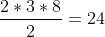 \frac{2*3*8}{2}=24