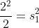 \frac{2^2}{2}=s_1^2