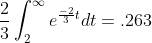 \frac{2}{3}\int_{2}^{\infty}e^{\frac{-2}{3}t}dt=.263